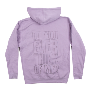 Do You Ever Think Of Me? Hoodie